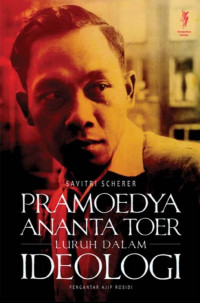 Image of Pramoedya Ananta Toer: luruh dalam ideologi