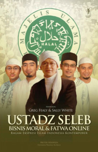 Image of Ustadz Seleb, Bisnis Moral & Fatwa Online: ragam ekspresi islam indonesia kontemporer