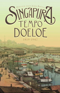 Image of Singapura Tempo Doeloe 1819-1942