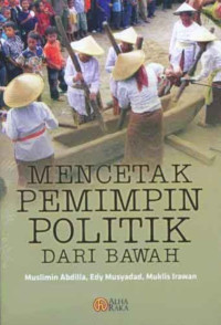 Image of Mencetak Pemimpin Politik dari Bawah