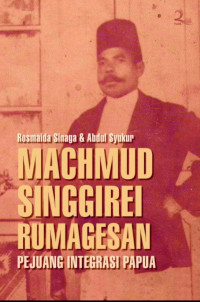 Image of Machmud Singgirei Rumagesan: pejuang integrasi papua