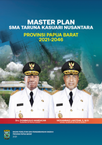 Master Plan SMA Taruna Kasuari Nusantara Provinsi Papua Barat 2021-2046