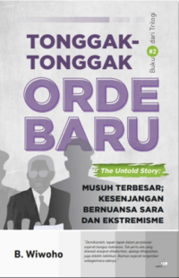 Tonggak-Tonggak Orde Baru : Musuh Terbesar: Kesenjangan Bernuansa Sara dan Ekstremisme