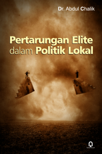 Image of Pertarungan Elite Dalam Politik Lokal
