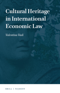 Cultural Heritage in International Economic Law