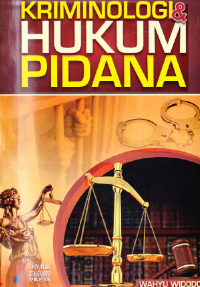 KRIMINOLOGI HUKUM PIDANA