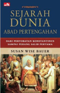 Image of Sejarah Dunia Abad Pertengahan: dari pertobatan konstantinus sampai perang salib pertama