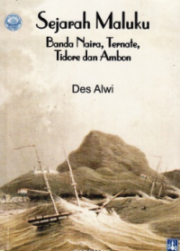 Image of Sejarah Maluku Banda Naira, Ternate, Tidore dan Ambon