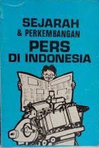 Sejarah dan Perkembangan Pers di Indonesia