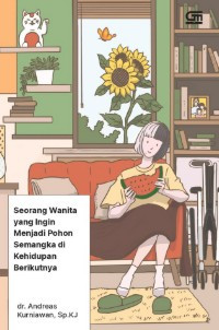 Image of Seorang wanita yang ingin menjadi pohon semangka di kehidupan berikutnya