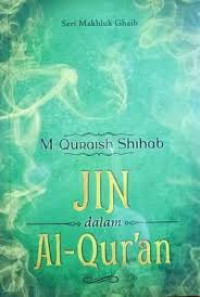 Makhluk Ghaib : Jin dalam Al-Quran