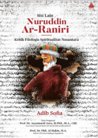 Sisi Lain Nuruddin Ar-Raniri- Kritik Filologis Spiritualitas Nusantara