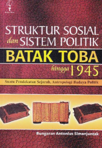 Image of Struktur Sosial dan Sistem Politik Batak Toba hingga 1945