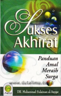 Image of Sukses Akhirat : panduan amal meraih surga