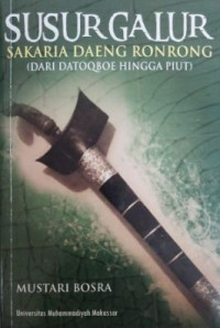 Image of Susur Galur Sakaria Daeng Ronrong (Dari Datoqboe Hingga Piut)