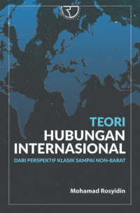 Image of Teori hubungan internasional : dari perspektif klasik sampai non-barat