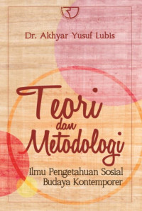 Image of Teori dan Metodologi Ilmu Pengetahuan Sosial Budaya Kontemporer