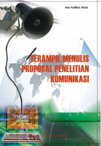 Image of Terampil menulis proposal penelitian komunikasi