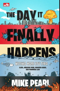 Image of The Day it Finally Happens: Ketika Hari itu Tiba