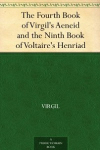 Image of The Fourth Book of Virgil's Aeneid and the Ninth Book of Voltaire's Henriad