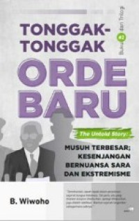 Image of Tonggak-Tonggak Orde Baru : Musuh Terbesar: Kesenjangan Bernuansa Sara dan Ekstremisme