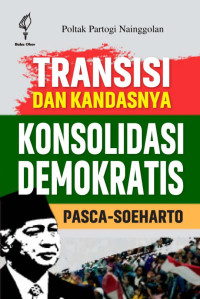 Image of Transisi dan Kandasnya Konsolidasi Demokratis Pasca-Soeharto