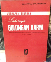 Image of Ungkapan Sejarah : lahirnya golongan karya