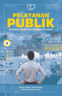 Pelayanan Publik: Berbasis Regional Complex Analysis