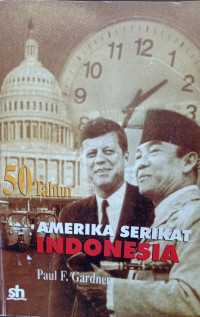 Image of 50 Tahun Amerika Serikat Indonesia