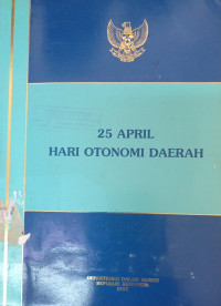 25 April Hari Otonomi Derah