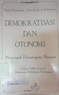Image of Demokratisasi dan Otonomi: opini masyarakat reformasi kehidupan berbangsa