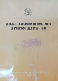 Image of Sejarah Pembangunan Lima Tahun di Propinsi Bali 1969 -1988