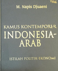 Kamus Kontemporer Indonesia-Arab: istilah politik - ekonomi