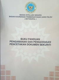 Buku Panduan Pengamanan dan Pengawasan Pencetakan Dokumen Sekuriti