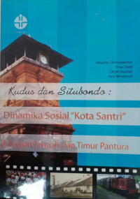 Kudus dan Situbondo: dinamika sosial kota santri