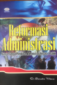 Image of Reformasi Administrasi: Bunga rampai pemikiran administrasi negara/publik
