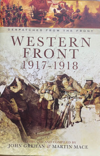 Western Front, 1917–1918: The German Spring Offensive to the Armistice (Despatches from the Front)