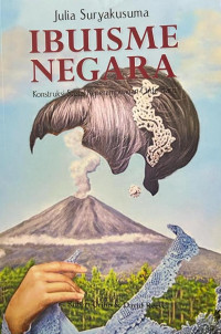 Image of Ibuisme Negara: Konstruksi Sosial Keperempuanan Orde Baru