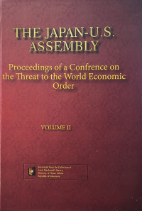 Image of The Japan-U.S. Assembly: Proceedings of a Confrence on the Threat to the World Economic Order