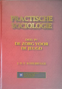 Image of Practische Sociologie Deel IV: De Zorg Voor De Jeugd
