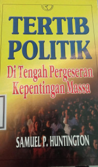 Tertib politik di tengah pergeseran kepentingan massa