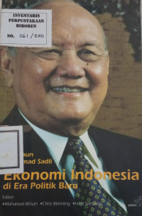 80 tahun Mohamad Sadli : ekonomi Indonesia di era politik baru