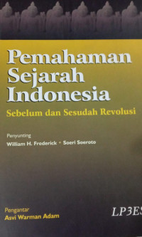 Image of Pemahaman sejarah Indonesia :sebelum dan sesudah revolusi