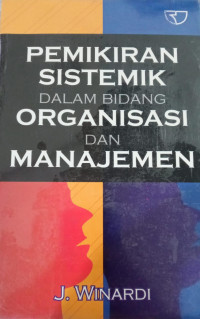 Pemikiran sistemik dalam bidang organisasi dan manajemen