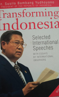 Image of Transforming Indonesia : selected international speeches