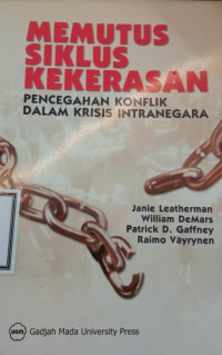 Image of Memutus Siklus Kekerasan : Pencegahan Konflik dalam Krisis Intranegara