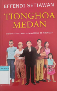 Image of Tionghoa Medan : komunitas paling kontroversial di Indonesia