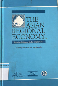 Image of The Asian Regional Economy: Growing Linkages, Global Implications