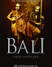 Image of Bali Pada Abad XIX : perjuangan rakyat dan raja-raja menentang kolonialisme belanda 1808-1908