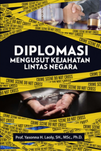 Diplomasi : mengusut kejahatan lintas negara